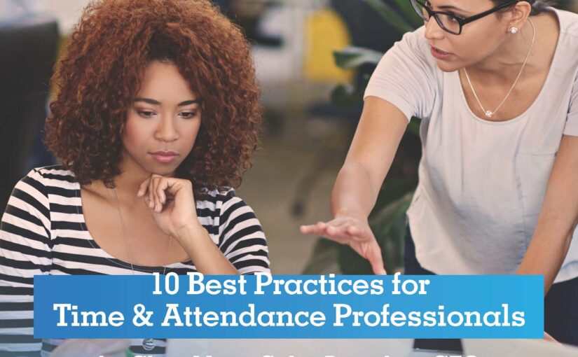 10 Best Practices for Time & Attendance Professionals