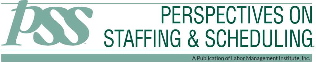 PSS(TM) Perspectives on Staffing & Scheduling Single Issue